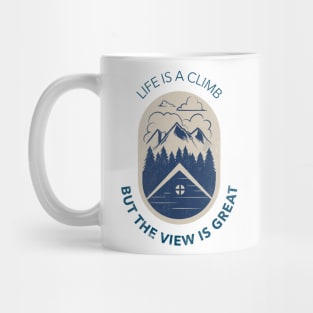 Life is a Climb but the View is Great - Hiking T-Shirt Mug